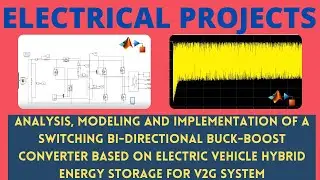 Analysis, Modeling, and Implementation of a Switching Bi-Directional Buck-Boost Converter