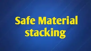 Safe Material stacking | NAFS Fire & Safety College | Fire and Safety Training | industrial safety
