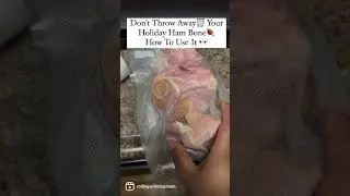 Leftover Ham Bone - Don&rsquo;t Throw It Away!! How To Use It #shorts