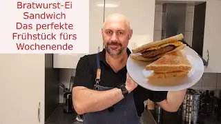 Schnell und lecker: Bratwurst Ei Toast - Das perfekte Frühstück am Wochenende