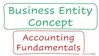 Business Entity Concept | Accounting Fundamentals (FL165)