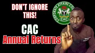 CAC Annual Returns: Activate Your Business/NGO, Make your Business NOT GO INACTIVE!