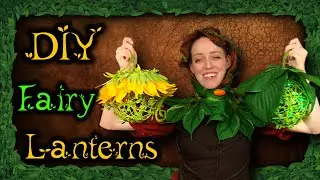EASY DIY Fairy Lanterns! 🧚🏻&zwj;♂️