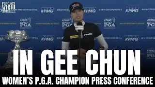 In Gee Chun Reacts to Winning Women's PGA Championship | Full Championship Press Conference