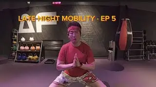 Late Night Mobility Ep.5 | Bruce Lee Mobility Refinement