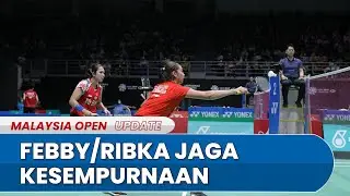 MALAYSIA OPEN 2022 | Febby/Ribka Jaga Kesempurnaan Ganda Putri Indonesia