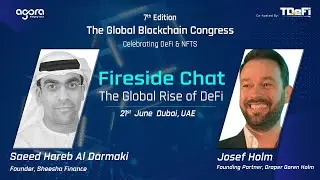 Fireside Chat : The Global Rise of DeFi #7th Global Blockchain Congress