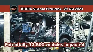 Toyota Suspends Production - 29 Aug 2023