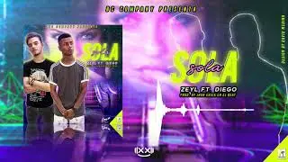 SOLA - Zeyl Ft. Diego  (Audio Oficial) Prodby: Jhonerickeeb