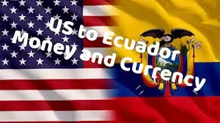 Ecuador Currency: Everything About Money!!