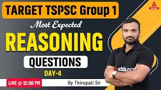 TSPSC Group 1 2024 | TSPC Group 1 Logical Reasoning MCQs | TSPC Reasoning Explanation in Telugu #4