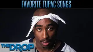 Favorite Tupac Songs - The Drop Presented by ADD | All Def