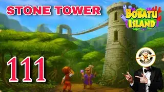 Stone Tower | Bobatu Island Survival Quest - Part 111