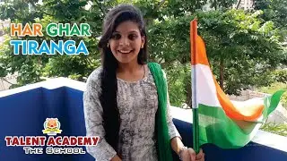 Har Ghar Tiranga By TALENT ACADEMY