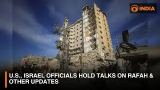 U.S., Israel officials hold talks on Rafah & other updates | DD India News Hour