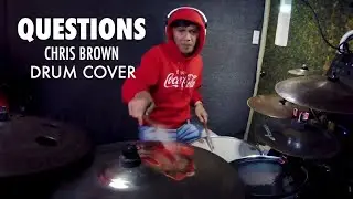 QUESTIONS - Chris Brown DRUM COVER by DANI