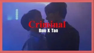 Manner of death - Bun x Tan Criminal (FMV) [1X2]