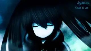 Nightcore - Dead To Me [HQ]