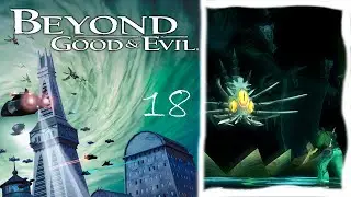 ФИНАЛ ► Beyond Good & Evil / За гранью добра и зла ► 18