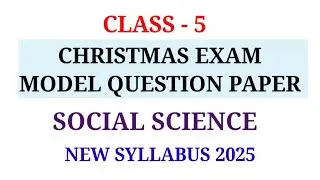 CLASS 5 CHRISTMAS EXAM MODEL QUESTION PAPER SOCIAL SCIENCE | STD 6 SECOND TERM QUESTION PAPER SS