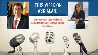 Ask Alan! The Podcast: S2E33 with Legal Marketing Consultant of Conroy Creative Counsel Karin Conroy