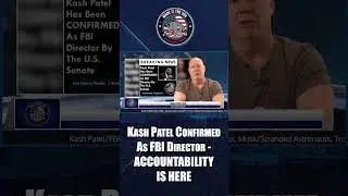 Kash Patel Confirmed As FBI Director - ACCOUNTABILITY IS HERE #KashPatel #FBI #accountability