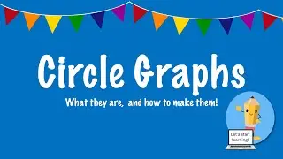 Learn all about circle graphs and how to make one!