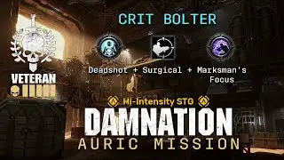 Veteran - Crit Bolter - Auric Damnation - Refinery Delta - Darktide