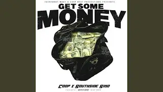 Get Some Money (feat. Southside Sino)