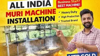 MTP GOLD मुरी मशीन | All India Murhi Machine Installation | Best Puffed Rice Machine India |