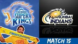CSK VS MI VIVO IPL 2019 MATCH 15 HIGHLIGHTS VLOG