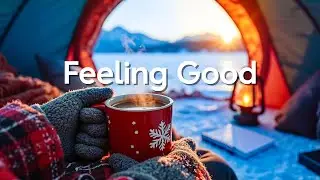 Feeling Good Winter Morning ❄️☀️ Creative Winter Playlist 2026 | Inspiration & Flow | Chillout Music
