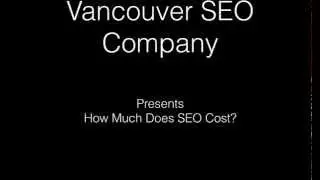 Vancouver SEO Company +1 778 938 8712   How Much Does SEO Cost?