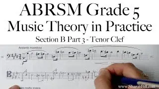 Теория музыки ABRSM, 5 класс, раздел B, часть 3, теноровый ключ с Шэрон Билл