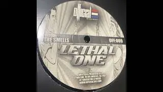OFFICIAL:009 - LETHAL ONE - THE SMELLS