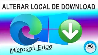Como ALTERAR Local DOWNLOAD no Microsoft Edge