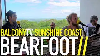 BEARFOOT - BABYLON (BalconyTV)