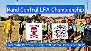 HIGHLIGHTS | Emmarentia Pirates (U18) 2 - 2 Total Football Excellence (U18) | Rand Central LFA