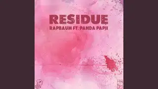 Residue (feat. Panda Papii)