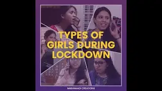 Types of Girls during Lockdown | Kannada Comedy | Naranaadi Creations
