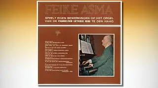 FEIKE ASMA speelt eigen bewerkingen op het orgel van de EV. LUTHERSE KERK te DEN HAAG