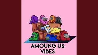 Amoung Us BUT Is Dubstep