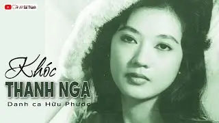 KHÓC THANH NGA | Cố danh ca Hữu Phước sáng tác và trình bày