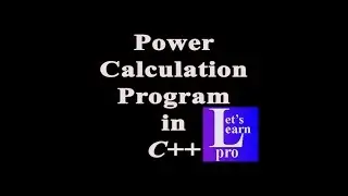 Tutorial-2 power calculation program in C++ most easiest logic