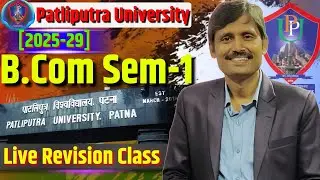 🔥 PPU B.Com Semester 1 (2025&ndash;29) LIVE Revision Class