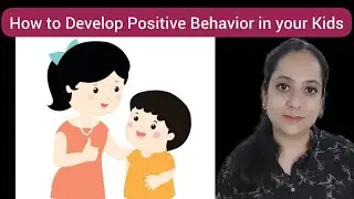 How can you develop positive behavior in your child || 4 Non-material Awards to Give your Child