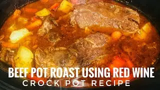 Easy Pot Roast Recipe with Red Wine | Crock Pot Recipe
