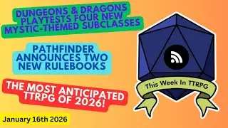 This Week in TTRPG (16th January 2026)