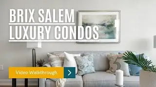 BRIX Salem | Luxury Condo Walkthrough