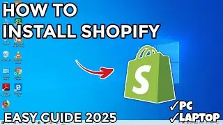How to Install Shopify on PC or Laptop - Easy Step-by-Step Guide (2025)